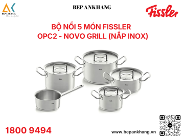 Bộ nồi 5 món Fissler Opc2 - Novo grill (nắp inox)